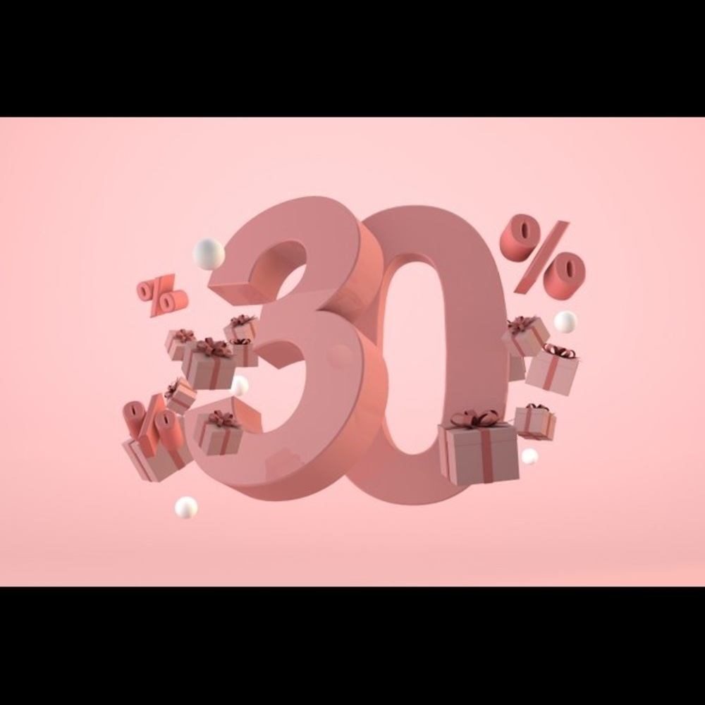 30% off EVERYTHING